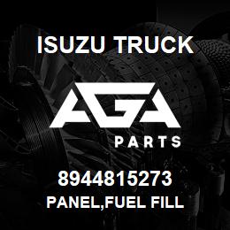 8944815273 Isuzu Truck PANEL,FUEL FILL | AGA Parts