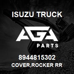 8944815302 Isuzu Truck COVER,ROCKER RR | AGA Parts