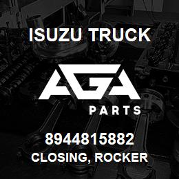 8944815882 Isuzu Truck CLOSING, ROCKER | AGA Parts