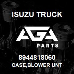 8944818060 Isuzu Truck CASE,BLOWER UNT | AGA Parts