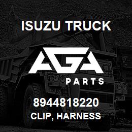 8944818220 Isuzu Truck CLIP, HARNESS | AGA Parts