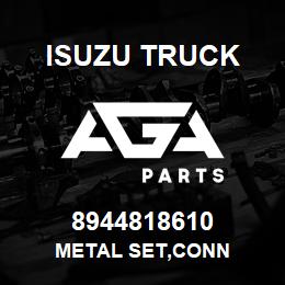 8944818610 Isuzu Truck METAL SET,CONN | AGA Parts