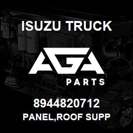 8944820712 Isuzu Truck PANEL,ROOF SUPP | AGA Parts