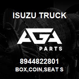 8944822801 Isuzu Truck BOX,COIN,SEAT S | AGA Parts