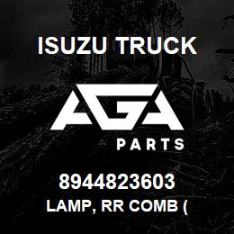 8944823603 Isuzu Truck LAMP, RR COMB ( | AGA Parts