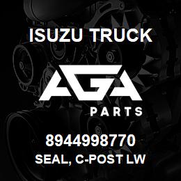 8944998770 Isuzu Truck SEAL, C-POST LW | AGA Parts