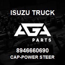 8946660690 Isuzu Truck CAP-POWER STEER | AGA Parts