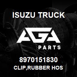 8970151830 Isuzu Truck CLIP,RUBBER HOS | AGA Parts