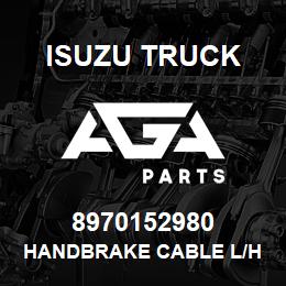 8970152980 Isuzu Truck HANDBRAKE CABLE L/H | AGA Parts