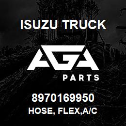 8970169950 Isuzu Truck HOSE, FLEX,A/C | AGA Parts