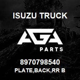 8970798540 Isuzu Truck PLATE,BACK,RR B | AGA Parts