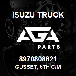 8970808821 Isuzu Truck GUSSET, 6TH C/M | AGA Parts