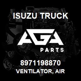 8971198870 Isuzu Truck VENTILATOR, AIR | AGA Parts