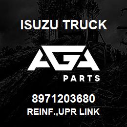 8971203680 Isuzu Truck REINF.,UPR LINK | AGA Parts