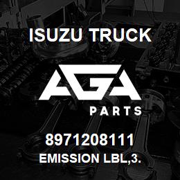 8971208111 Isuzu Truck EMISSION LBL,3. | AGA Parts