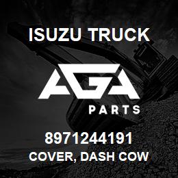 8971244191 Isuzu Truck COVER, DASH COW | AGA Parts