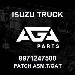 8971247500 Isuzu Truck PATCH ASM,T/GAT | AGA Parts