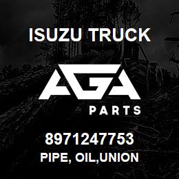 8971247753 Isuzu Truck PIPE, OIL,UNION | AGA Parts