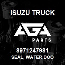 8971247981 Isuzu Truck SEAL, WATER,DOO | AGA Parts