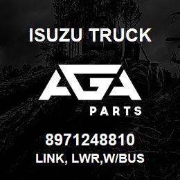 8971248810 Isuzu Truck LINK, LWR,W/BUS | AGA Parts