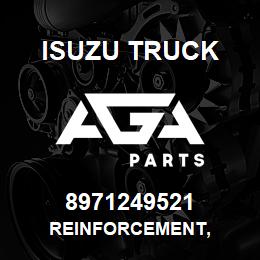 8971249521 Isuzu Truck REINFORCEMENT, | AGA Parts