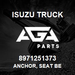 8971251373 Isuzu Truck ANCHOR, SEAT BE | AGA Parts