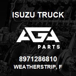 8971286810 Isuzu Truck WEATHERSTRIP, F | AGA Parts