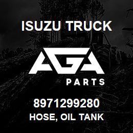 8971299280 Isuzu Truck HOSE, OIL TANK | AGA Parts