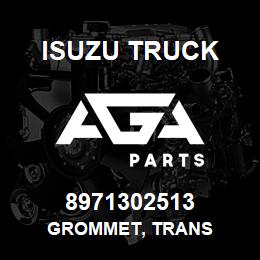 8971302513 Isuzu Truck GROMMET, TRANS | AGA Parts