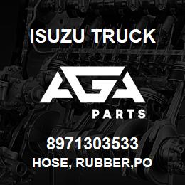 8971303533 Isuzu Truck HOSE, RUBBER,PO | AGA Parts