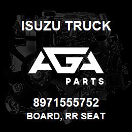 8971555752 Isuzu Truck BOARD, RR SEAT | AGA Parts