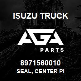 8971560010 Isuzu Truck SEAL, CENTER PI | AGA Parts