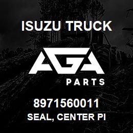 8971560011 Isuzu Truck SEAL, CENTER PI | AGA Parts