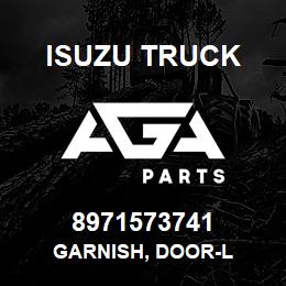 8971573741 Isuzu Truck GARNISH, DOOR-L | AGA Parts