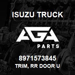 8971573845 Isuzu Truck TRIM, RR DOOR U | AGA Parts