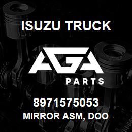 8971575053 Isuzu Truck MIRROR ASM, DOO | AGA Parts