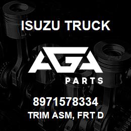 8971578334 Isuzu Truck TRIM ASM, FRT D | AGA Parts