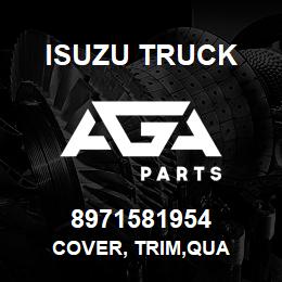 8971581954 Isuzu Truck COVER, TRIM,QUA | AGA Parts