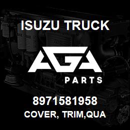 8971581958 Isuzu Truck COVER, TRIM,QUA | AGA Parts