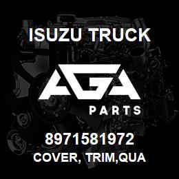 8971581972 Isuzu Truck COVER, TRIM,QUA | AGA Parts