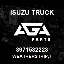 8971582223 Isuzu Truck WEATHERSTRIP, I | AGA Parts