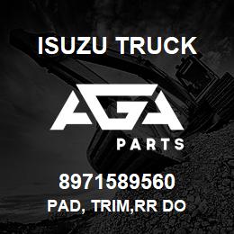 8971589560 Isuzu Truck PAD, TRIM,RR DO | AGA Parts