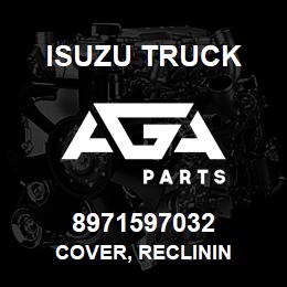 8971597032 Isuzu Truck COVER, RECLININ | AGA Parts