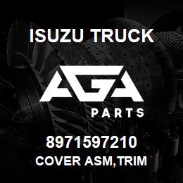 8971597210 Isuzu Truck COVER ASM,TRIM | AGA Parts