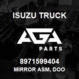 8971599404 Isuzu Truck MIRROR ASM, DOO | AGA Parts