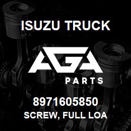 8971605850 Isuzu Truck SCREW, FULL LOA | AGA Parts