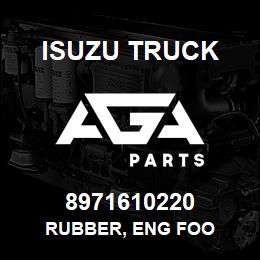 8971610220 Isuzu Truck RUBBER, ENG FOO | AGA Parts