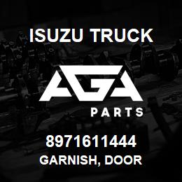 8971611444 Isuzu Truck GARNISH, DOOR | AGA Parts