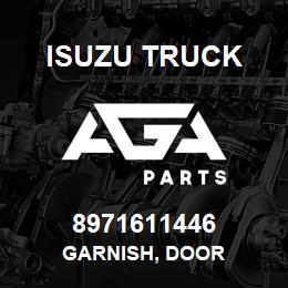 8971611446 Isuzu Truck GARNISH, DOOR | AGA Parts