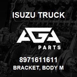 8971611611 Isuzu Truck BRACKET, BODY M | AGA Parts